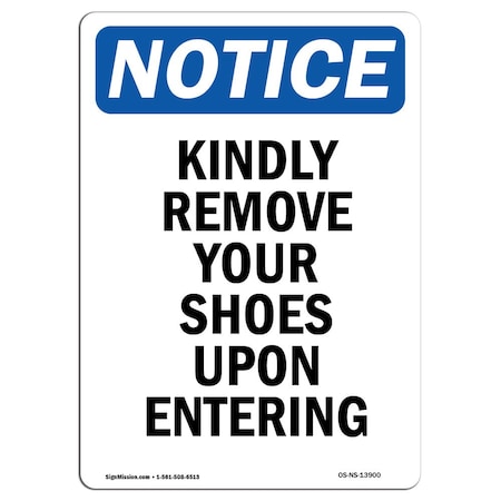 Signmission OSHA Notice Sign, Kindly Remove Your Shoes Upon Entering, 24in X 18in Decal, 18" W, 24" H, Portrait OS-NS-D-1824-V-13900